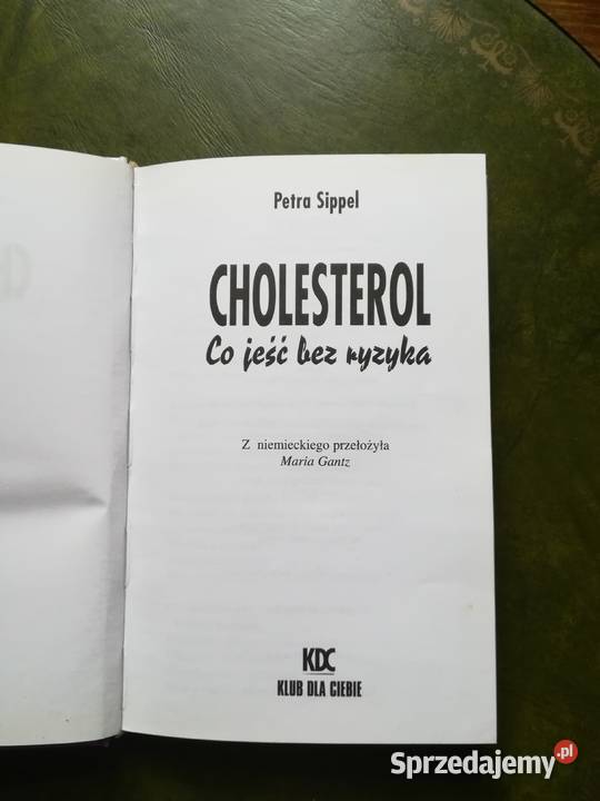 Cholesterol Co jeść bez ryzyka Petra Sippel 2003 Kręćkowo