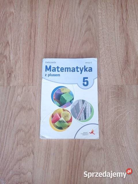 Matematyka z plusem 5 Ćwiczenia wersja C Chorzów sprzedam