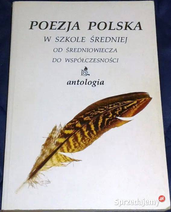 Poezja polska w szkole średniej Antologia Jerzy Rok wydania 1993 sprzedam