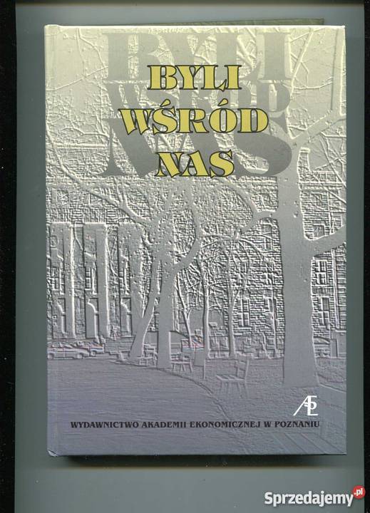 Byli wśród nas Wspomnienia i biogramy sprzedam