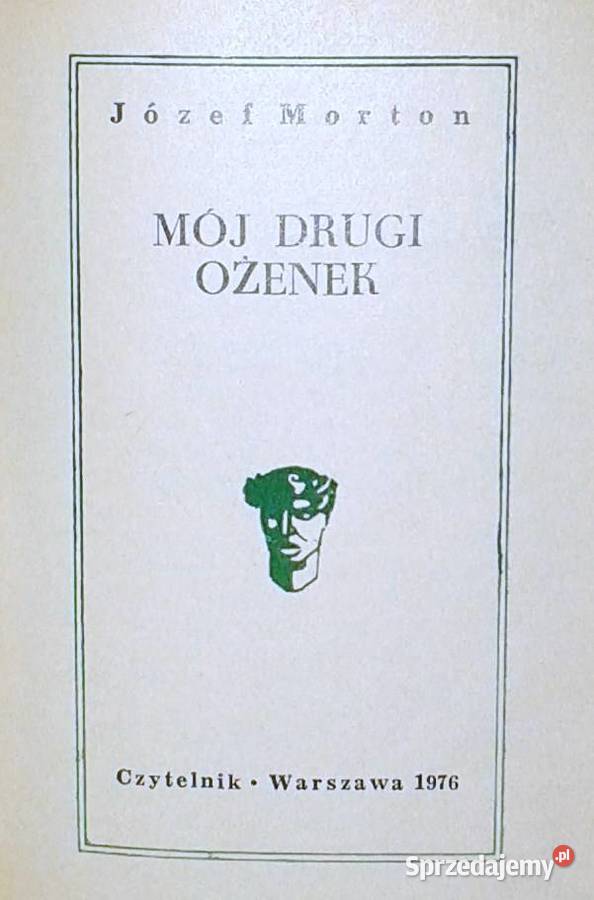 Mój drugi ożenek Józef Morton Chełm