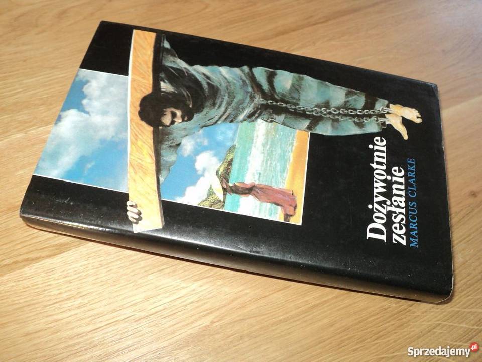 DOŻYWOTNIE ZESŁANIE Marcus Clarke FA przygodowe zachodniopomorskie sprzedam