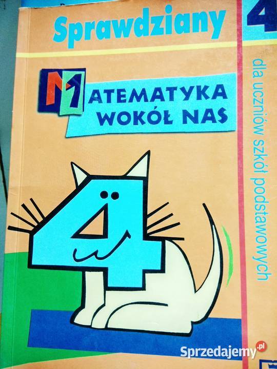 Zadania Z Książki Matematyka Wokół Nas Matematyka wokół nas 4 unikatowe książki używane Warszawa - Sprzedajemy.pl
