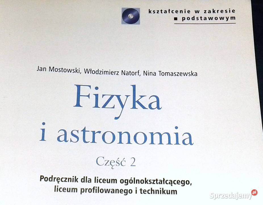 Fizyka i astronomią Cz 2 Podręcznik J Mostowski miękka Chełm