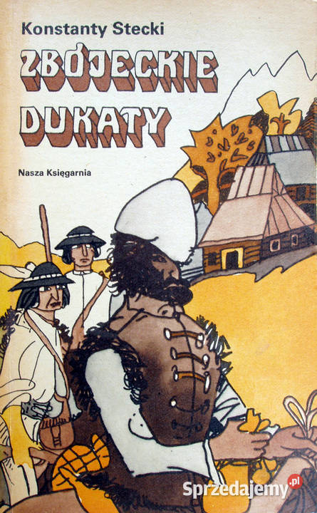 Zbójeckie dukaty Konstanty Stecki Limanowa