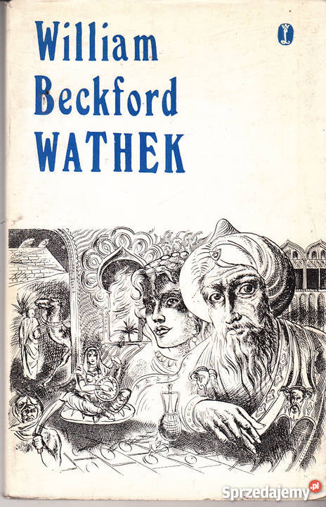 02056 WATHEK OPOWIEŚĆ ARABSKA WILLIAM BECKFORD literatura piękna - proza zagraniczna Czyrna
