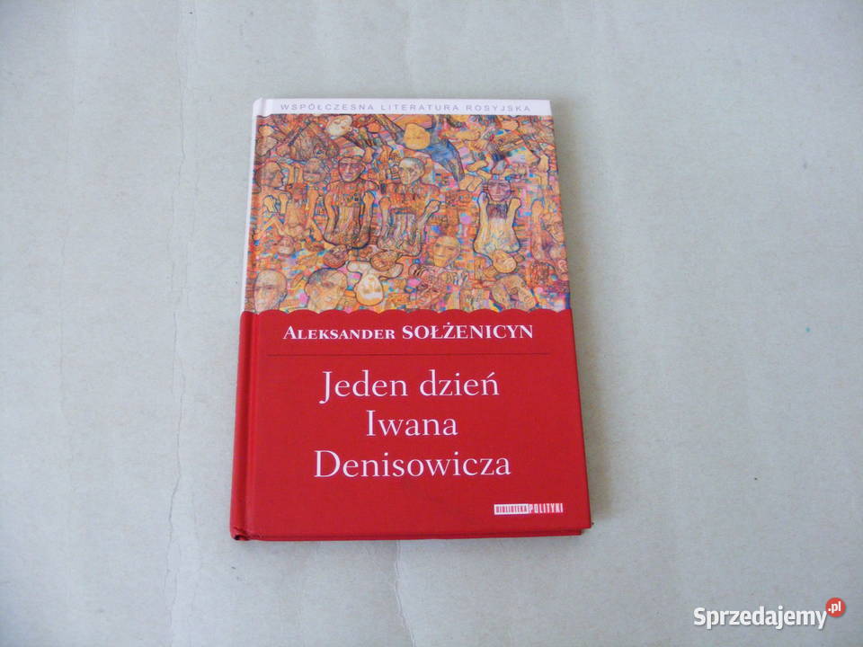 Jeden dzień Iwana Denisowicza Sołżenicyn Oborniki Śląskie