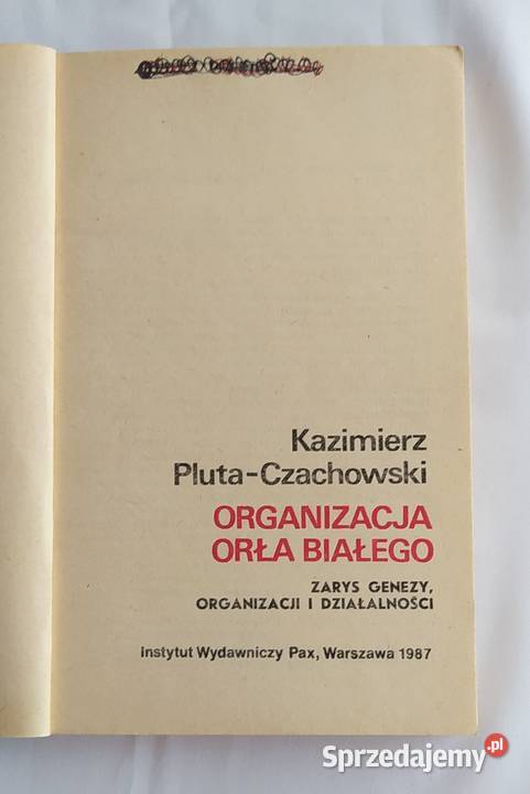 ORGANIZACJA ORŁA BIAŁEGO Kazimierz Pluta Hajnówka