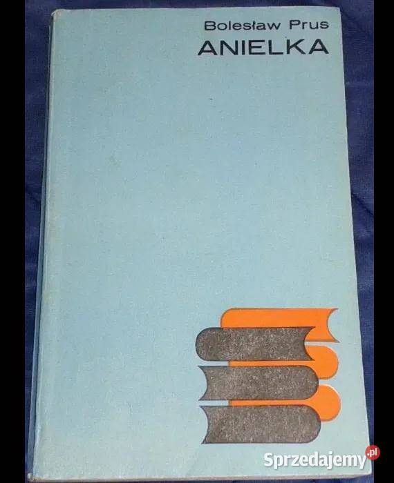 Anielka Bolesław Prus Chełm sprzedam
