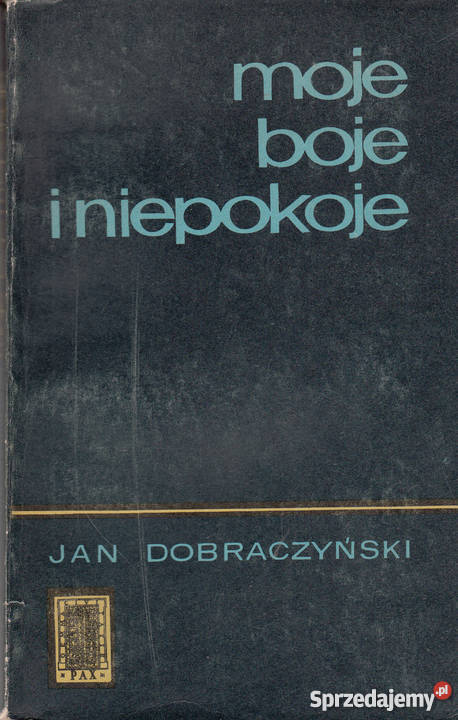 01110 MOJE BOJE I NIEPOKOJE JAN DOBRACZYŃSKI Czyrna