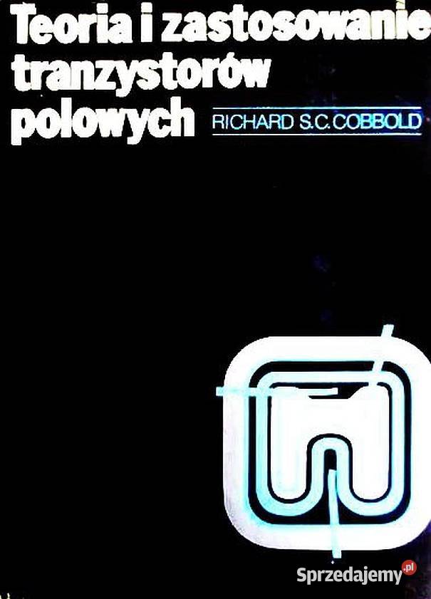 TEORIA I ZASTOSOWANIE TRANZYSTORÓW POLOWYCH Rok wydania 1975 Radom