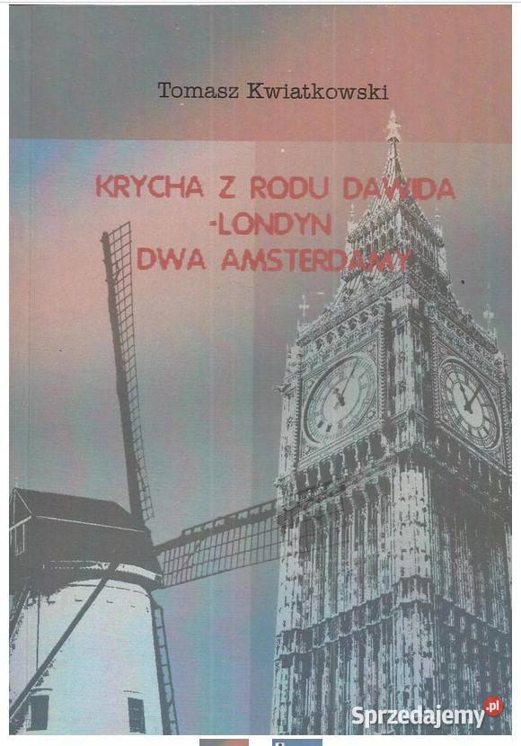 Krycha z rodu DawidaLondyn Dwa Amsterdamy Łódź