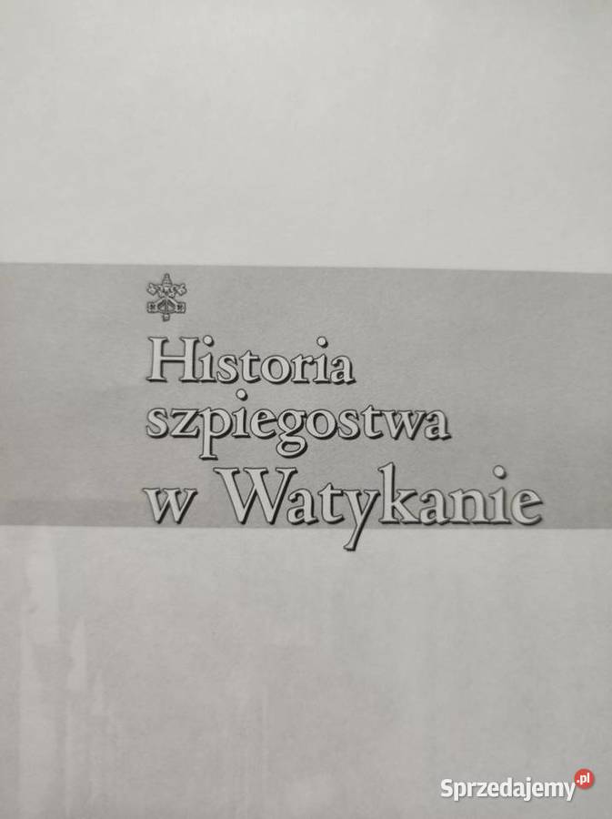 David Alvarez Historia szpiegostwa w Watykanie Kielce