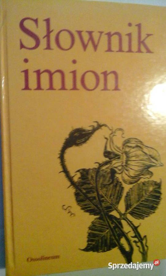 Słownik imion praca zbiorowa śląskie Gliwice
