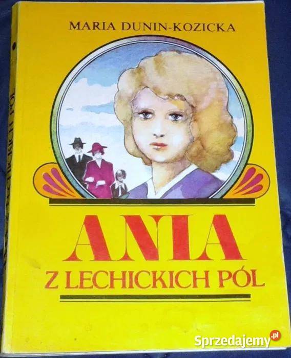 Ania z Lechickich Pól Dzieciństwo Maria lubelskie Chełm sprzedam