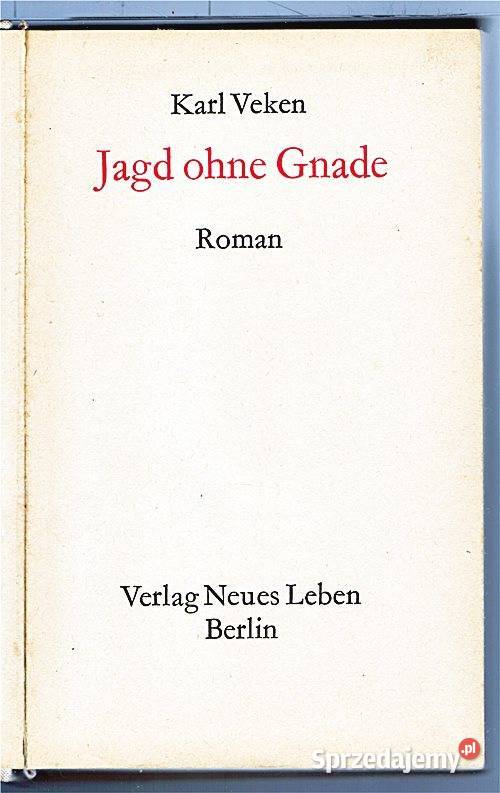 JAGD OHNE GNADE Roman Karl Veken niemiecku Chorzów sprzedam