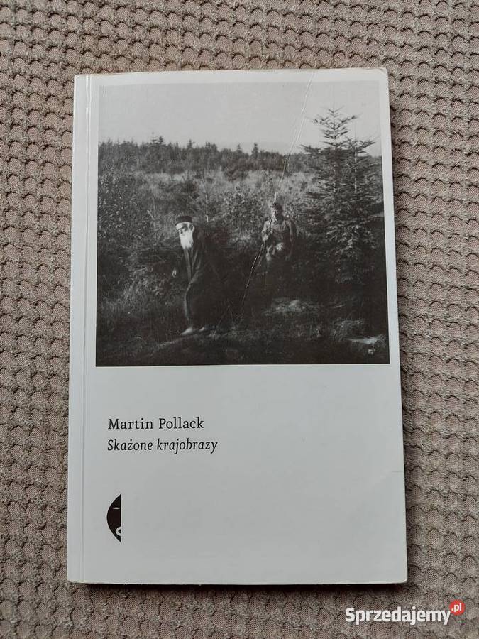 Martin Pollack Skażone krajobrazy Kraków