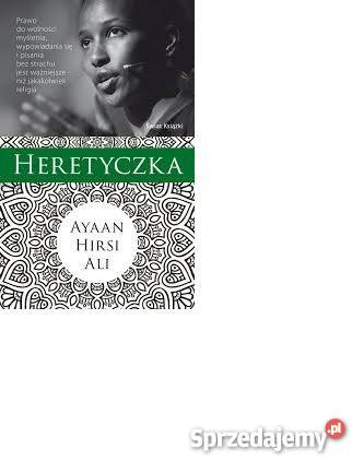 HERETYCZKA Ayaan Hirsi Ali fa reportaż, literatura faktu Proza i poezja Goleniów sprzedam