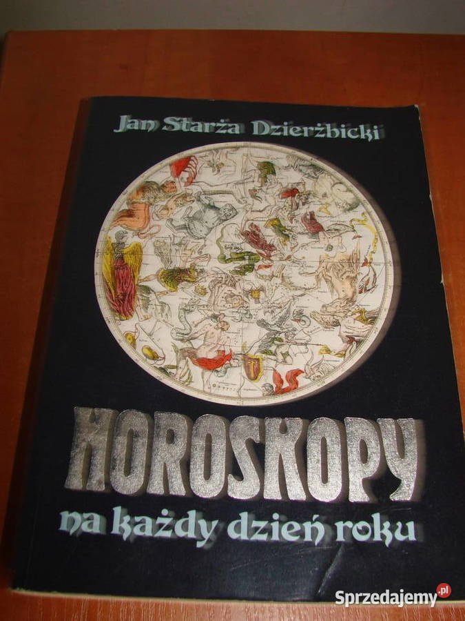 Horoskopy na każdy dzień roku JS Dzierżbicki ezoteryka, magia, ufo pomorskie Pruszcz Gdański