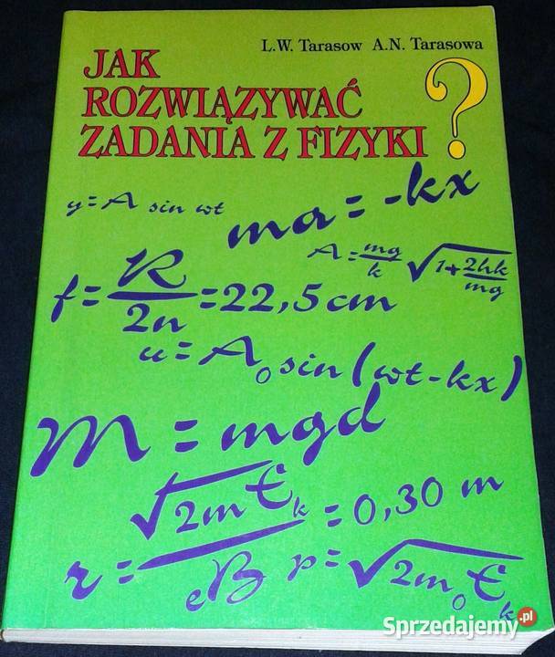 rozwiązywać zadania z fizyki LW Tarasow A N Chełm