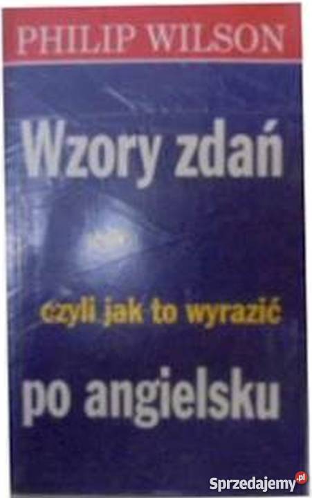 WZORY ZDAŃ CZYLI TO WYRAZIĆ ANGIELSKU