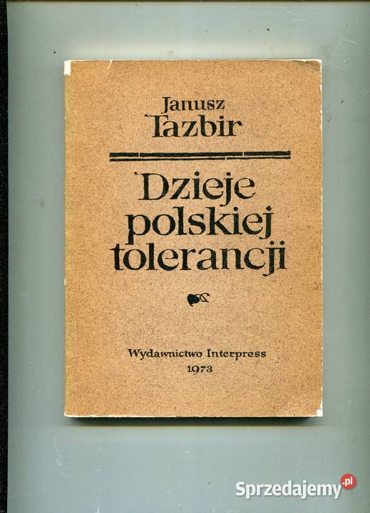 Dzieje polskiej tolerancji Janusz Tazbir Szczecin