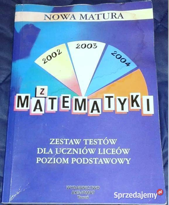 Nowa matura z matematyki Zestaw testów Dorota Chełm
