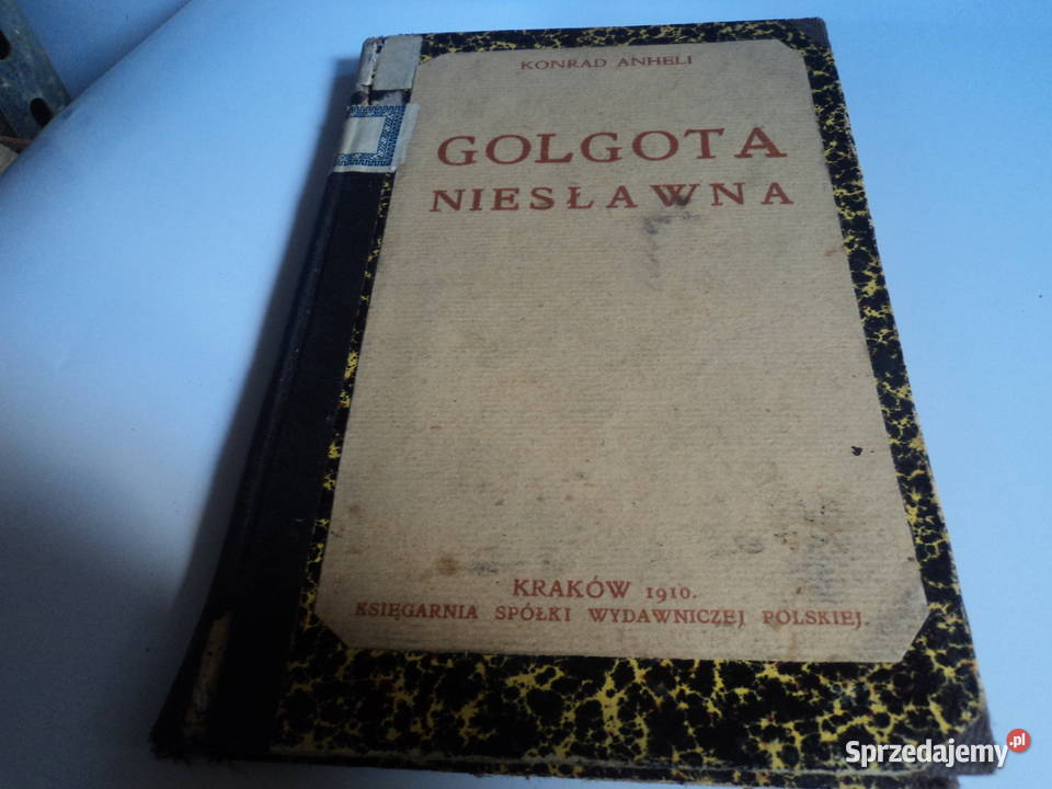 Golgota niesławna Konrad Anheli 1910r Nowy Sącz