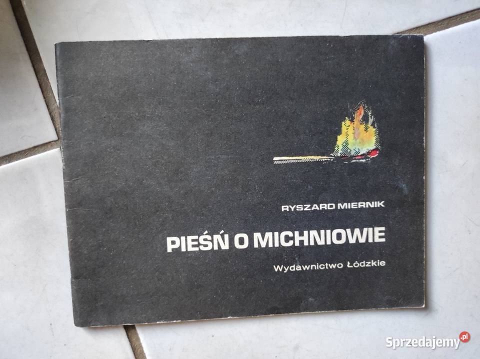 pieśń o Michniowie Ryszard Miernik wydawnictwo Kielce