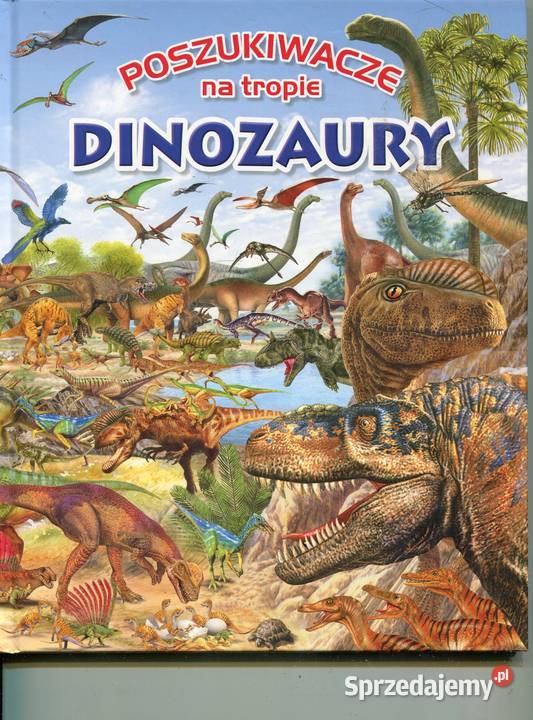 Poszukiwacze na tropie Dinozaury sprzedam