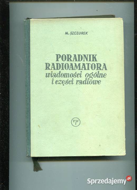 Poradnik radioamatora wiadomości ogólne i części Pozostałe Szczecin