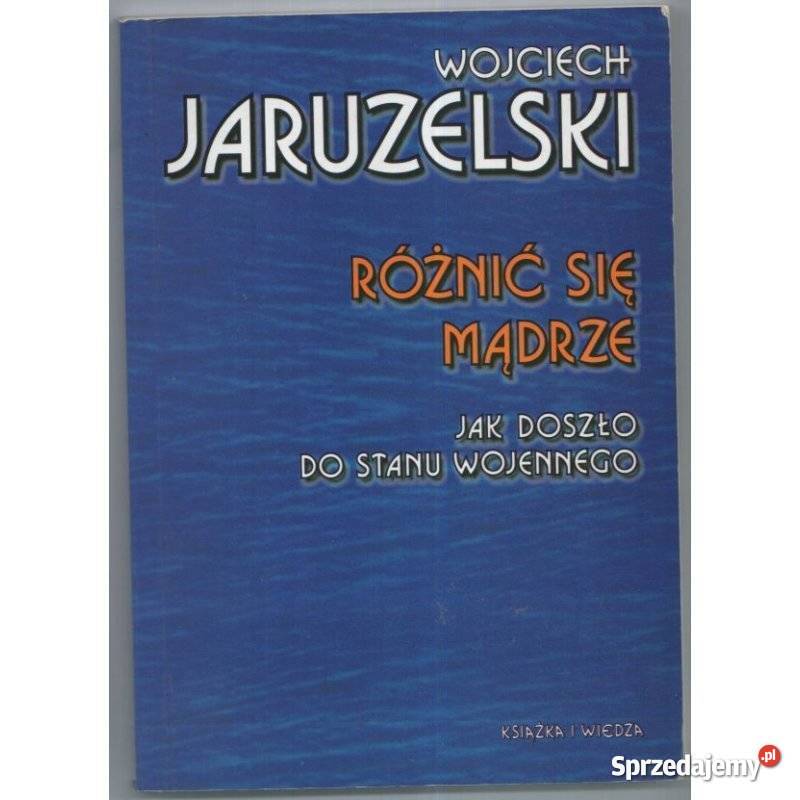 Różnić się mądrze Jaruzelski Wojciech Świdnica