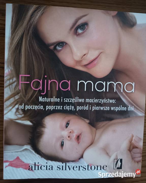 Nowa Fajna mama Alicia Silverstone