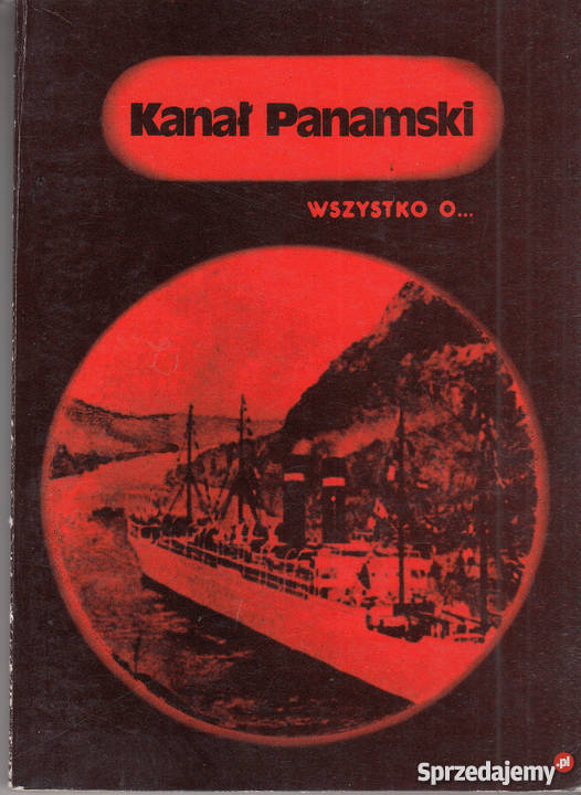 02706 KANAŁ PANAMSKI WSZYSTKO O ANDRZEJ F ŻMUDA