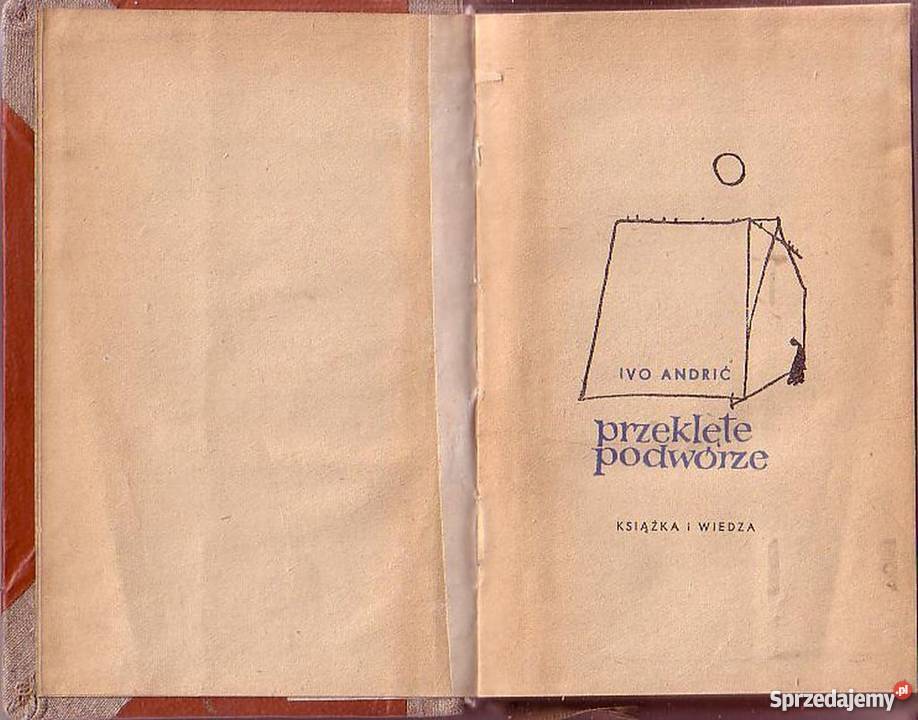 0347 PRZEKLĘTE PODWÓRZE IVO ANDRIĆ małopolskie Czyrna