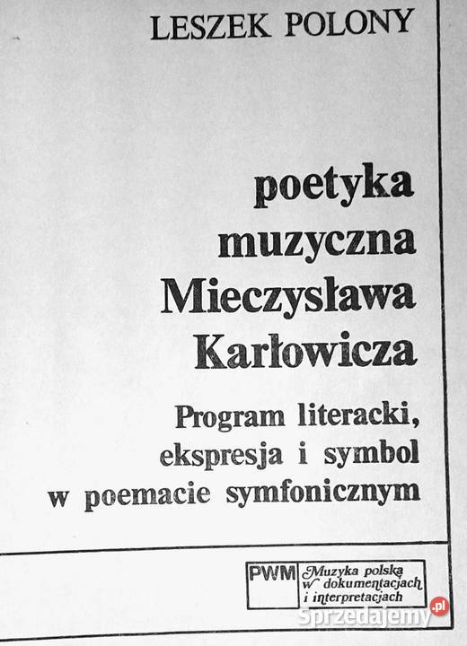 Poetyka muzyczna Mieczysława Karłowicza Leszek Chełm sprzedam