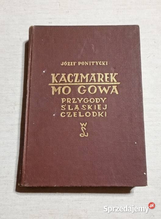 J Ponitycki Kaczmarek mo gowa Przygody śląskiej twarda Katowice