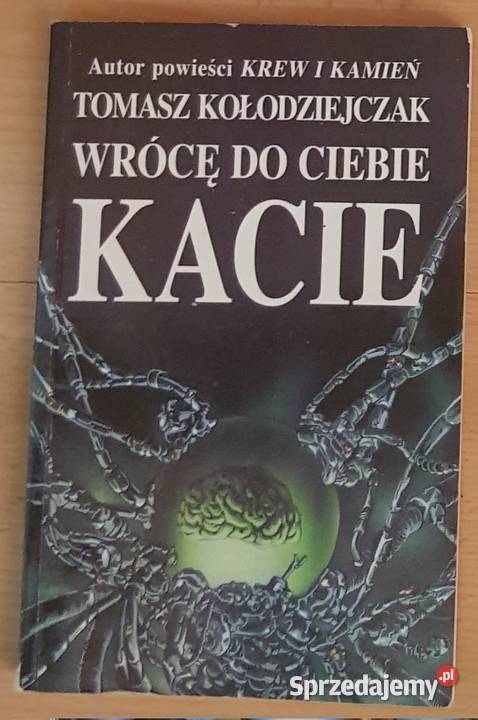 Wrócę do kacie Tomasz Kołodziejczak Proza i poezja Kielce