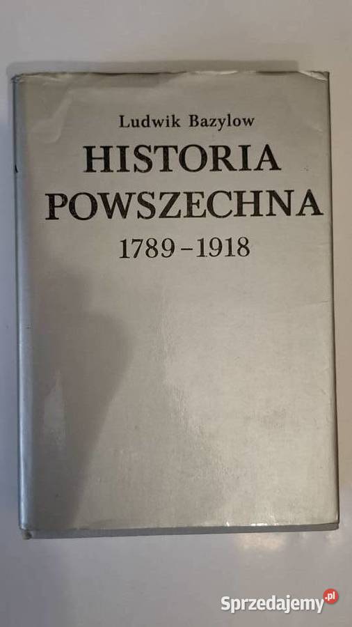Historia powszechna 1789 1918 Ludwik Bazylow lubelskie Lublin