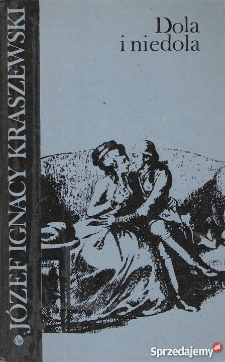 Dola i niedola J I Kraszewski Puławy