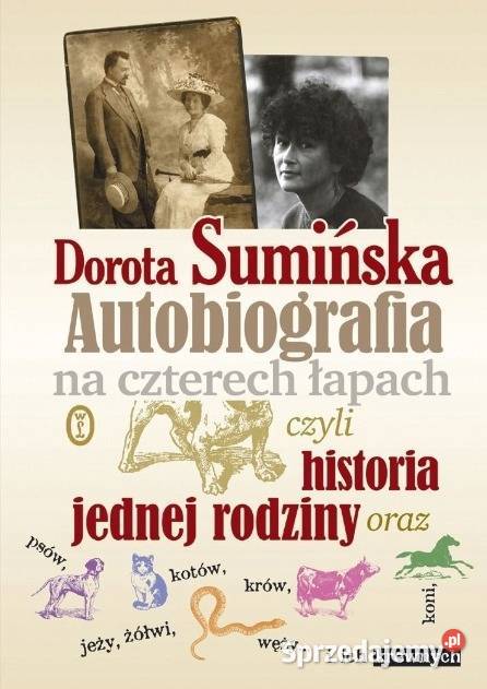 Dorota Sumińska  - Autobiografia na czterech łapach