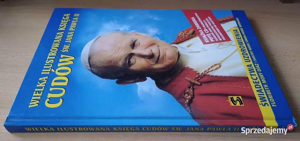 Wielka ilustrowana księga cudów św Jana Pawła II