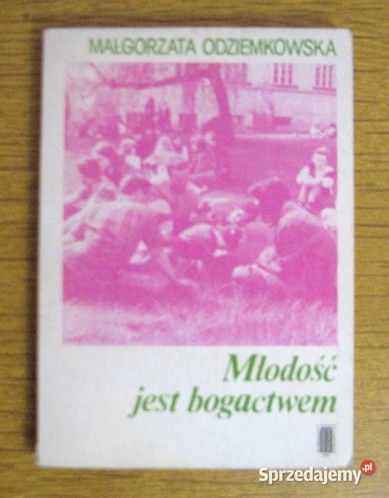 Małgorzata Odziemkowska Młodość jest bogactwem Parczew