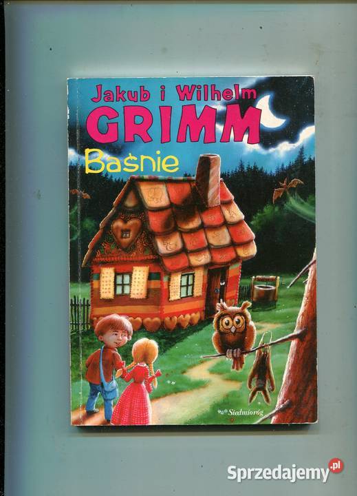 Baśnie Jakub i Wilhelm Grimm