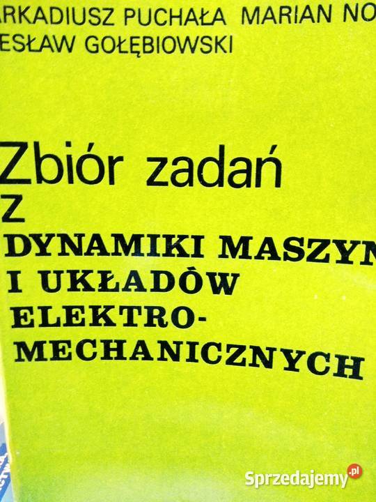 Zbiór zadań z dynamiki maszyn zawodowe książki Warszawa