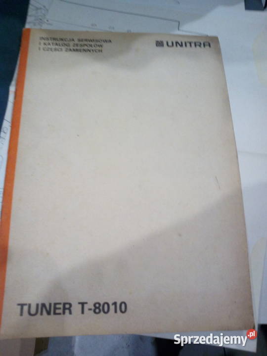 Instrukcja Serwisowa Tuner Unitra T8010 dolnośląskie Kąty Wrocławskie