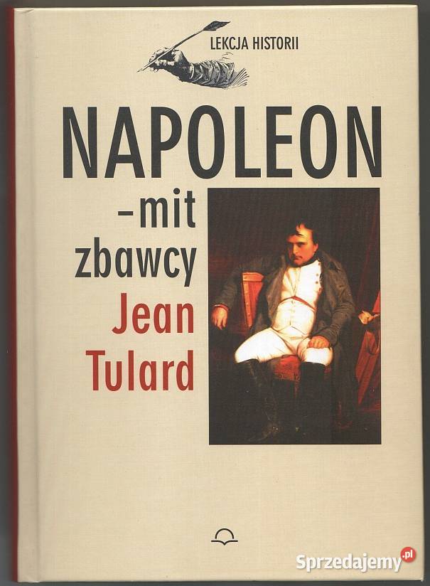 NAPOLEON MIT ZBAWCY TULARD JEAN Książki naukowe i popularnonaukowe Opole