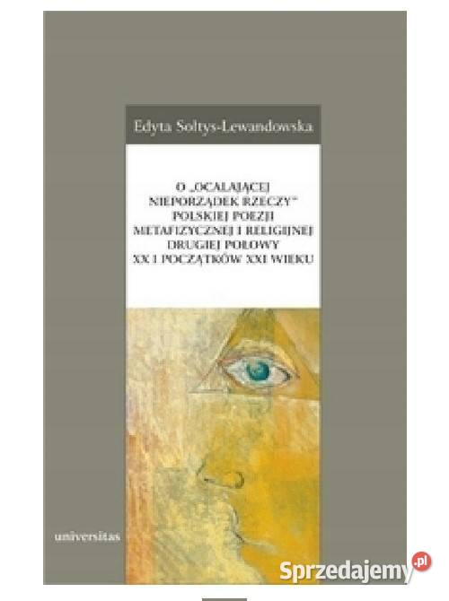 O ocalającej nieporządek rzeczy polskiej poezji