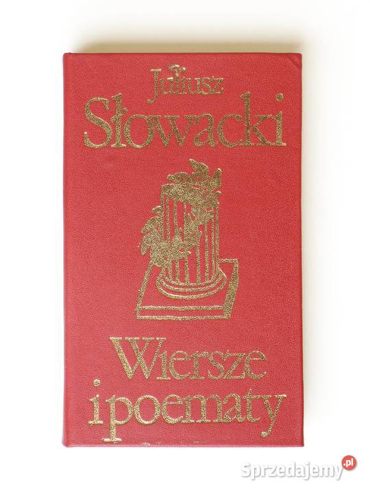Wiersze i poematy Juliusz Słowacki Proza i poezja