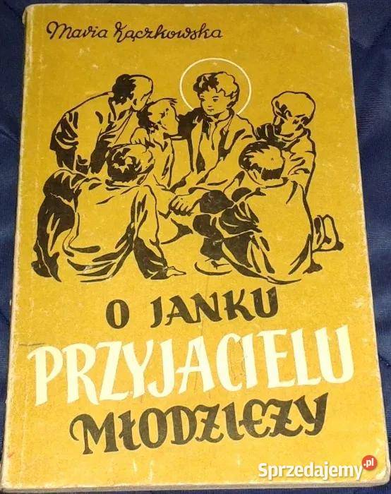 O Janku przyjacielu młodzieży Maria Kączkowska miękka Chełm